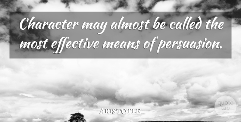 Aristotle Quote About Philosophical, Mean, Character: Character May Almost Be Called...