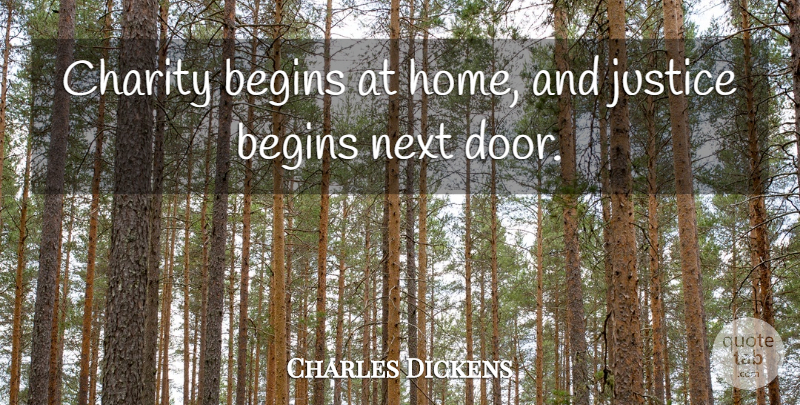 Charles Dickens Quote About Home, Umpires, Doors: Charity Begins At Home And...