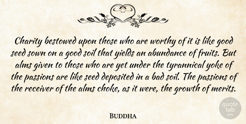 Buddha Quote About Abundance, Alms, Bad, Bestowed, Charity: Charity Bestowed Upon Those Who...