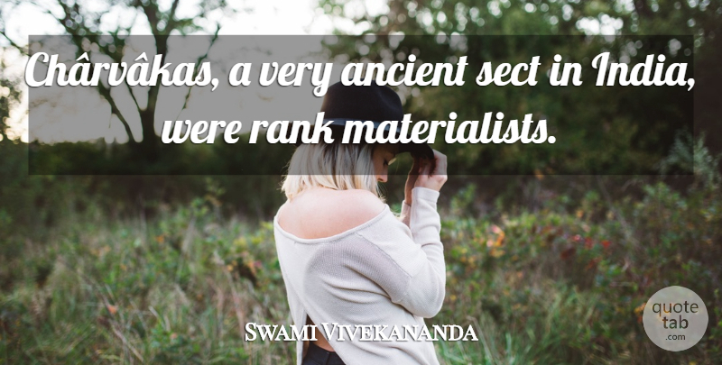 Swami Vivekananda Quote About Rvs, India, Materialism: Charvakas A Very Ancient Sect...