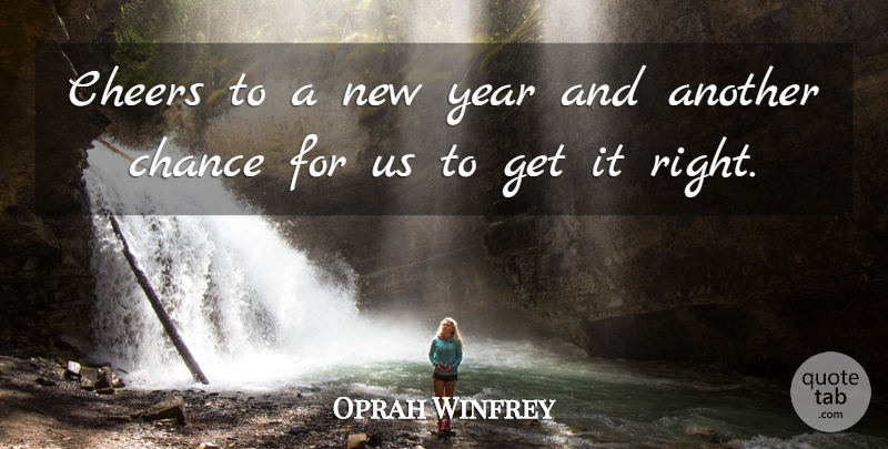 Oprah Winfrey Quote About New Year, Cheer, New Beginnings: Cheers To A New Year...