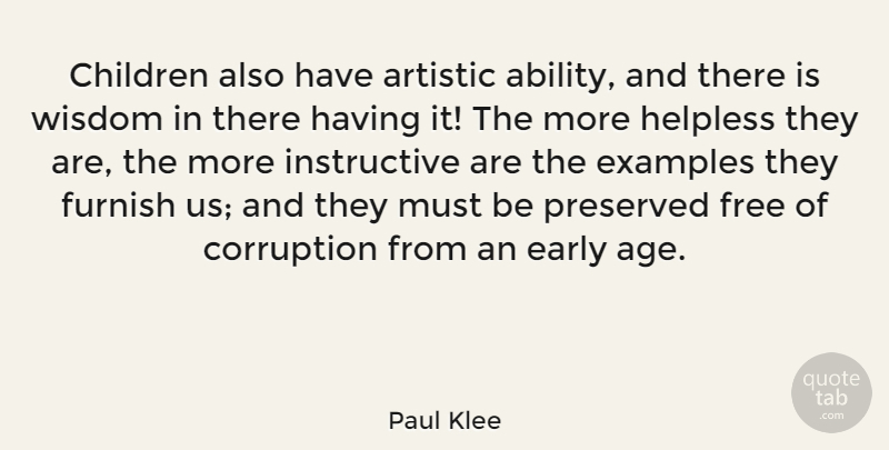 Paul Klee Quote About Birthday, Children, Artistic Ability: Children Also Have Artistic Ability...