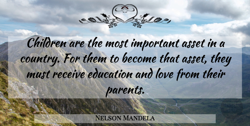 Nelson Mandela Quote About Country, Children, Parent: Children Are The Most Important...