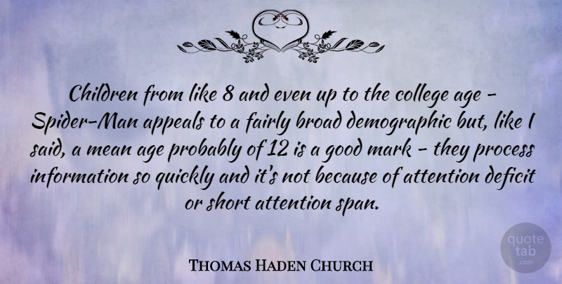 Thomas Haden Church Quote About Children, Mean, College: Children From Like 8 And...