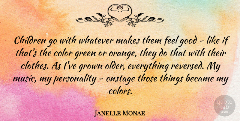 Janelle Monae Quote About Children, Color, Clothes: Children Go With Whatever Makes...