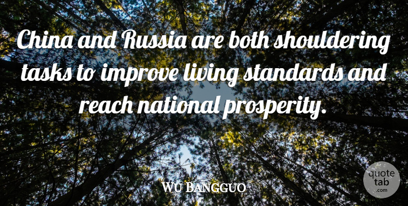 Wu Bangguo Quote About Both, China, Improve, Living, National: China And Russia Are Both...