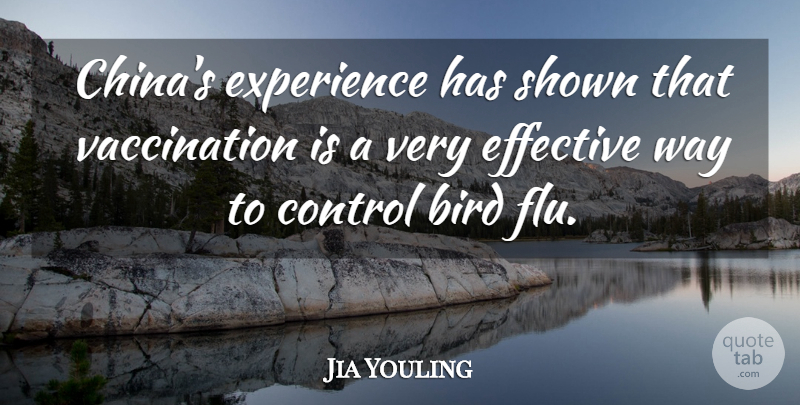 Jia Youling Quote About Bird, Control, Effective, Experience, Shown: Chinas Experience Has Shown That...