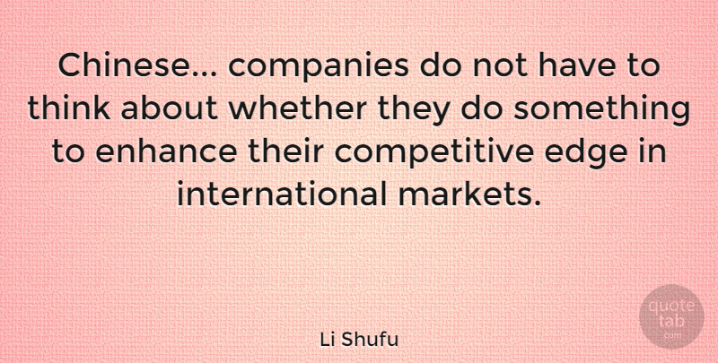 Li Shufu Quote About Enhance, Whether: Chinese Companies Do Not Have...