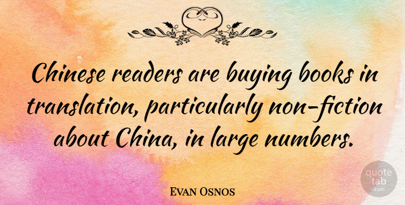 Evan Osnos Quote About Buying, Chinese, Large, Readers: Chinese Readers Are Buying Books...