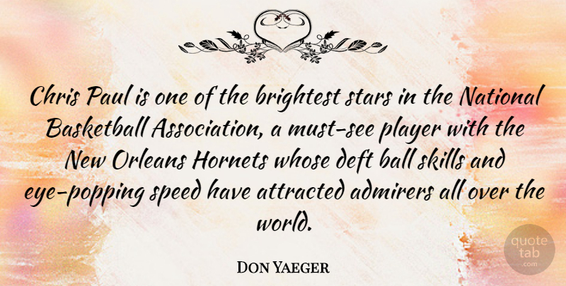 Don Yaeger Quote About Admirers, Attracted, Brightest, Chris, National: Chris Paul Is One Of...