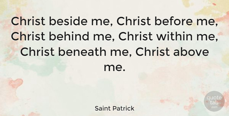 Saint Patrick Quote About Inspirational, Catholic, Christ: Christ Beside Me Christ Before...