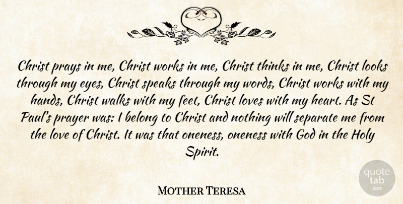 Mother Teresa Quote About Prayer, Heart, Eye: Christ Prays In Me Christ...