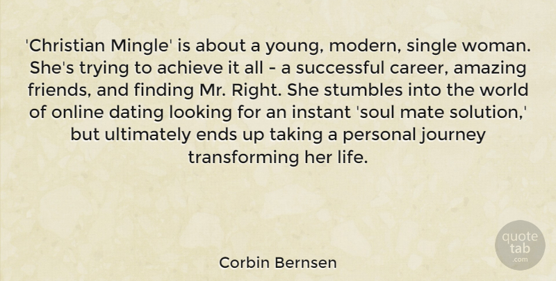 Corbin Bernsen Quote About Achieve, Amazing, Dating, Ends, Finding: Christian Mingle Is About A...