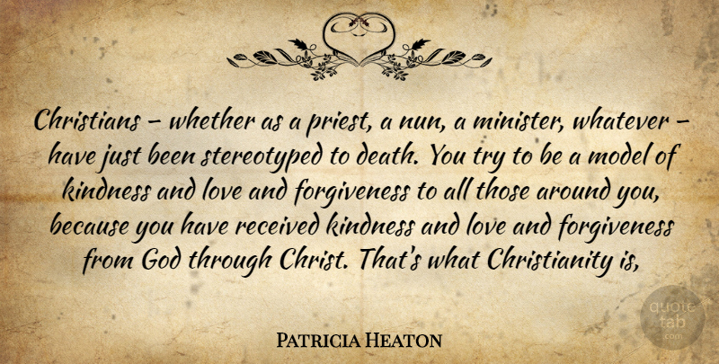 Patricia Heaton Quote About Christian, Kindness, Trying: Christians Whether As A Priest...