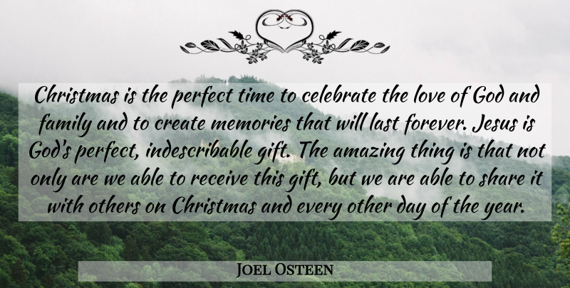 Joel Osteen Quote About Jesus, Memories, Years: Christmas Is The Perfect Time...