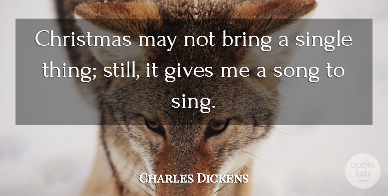 Charles Dickens Quote About Christmas, Meaningful, Song: Christmas May Not Bring A...