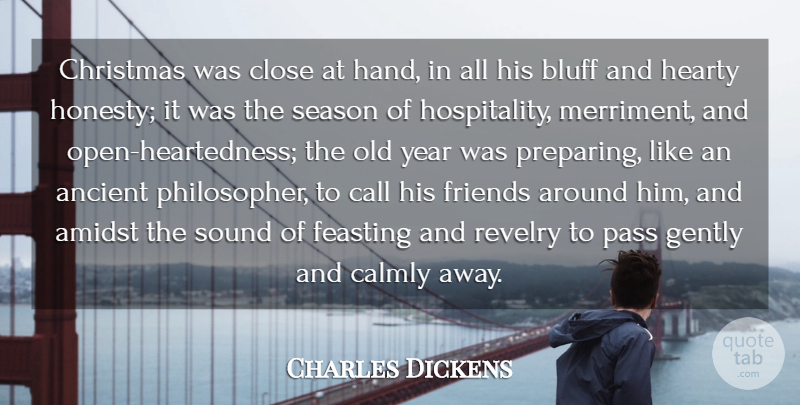 Charles Dickens Quote About Christmas, Honesty, Hands: Christmas Was Close At Hand...