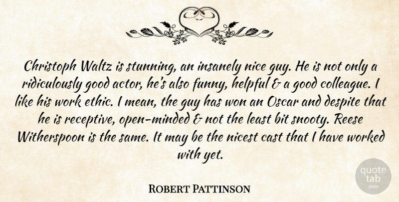Robert Pattinson Quote About Nice, Mean, Work Ethic: Christoph Waltz Is Stunning An...