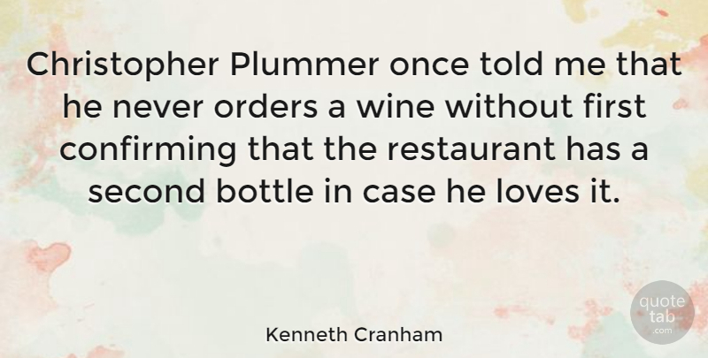 Kenneth Cranham Quote About Case, Loves, Orders, Second: Christopher Plummer Once Told Me...