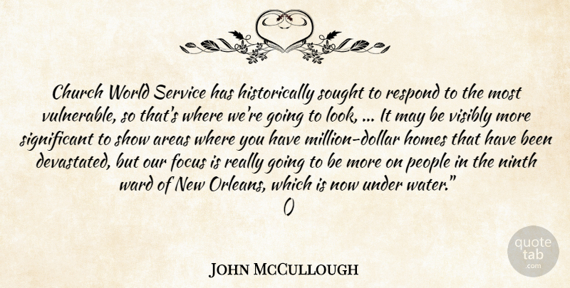 John McCullough Quote About Areas, Church, Focus, Homes, Ninth: Church World Service Has Historically...