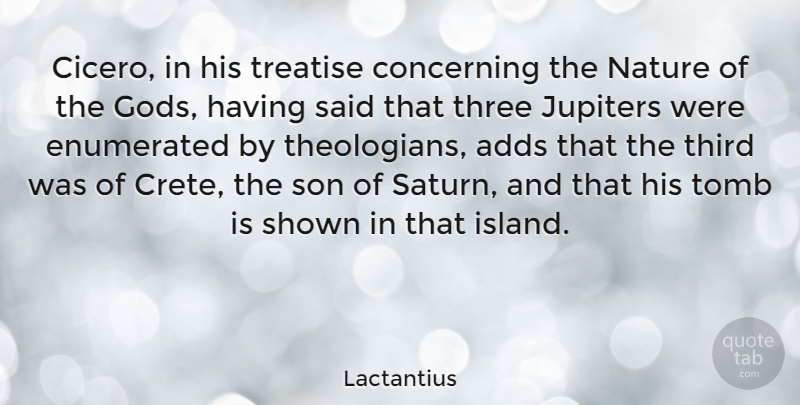 Lactantius Quote About Son, Islands, Jupiter: Cicero In His Treatise Concerning...