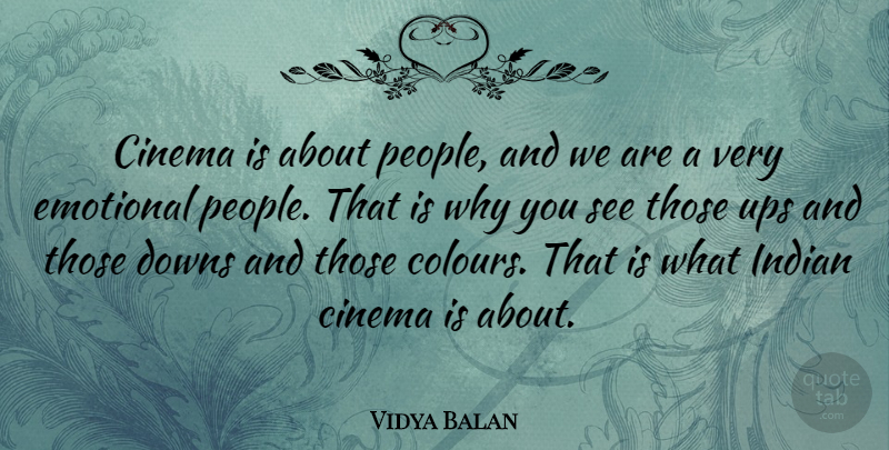 Vidya Balan Quote About Downs, Ups: Cinema Is About People And...