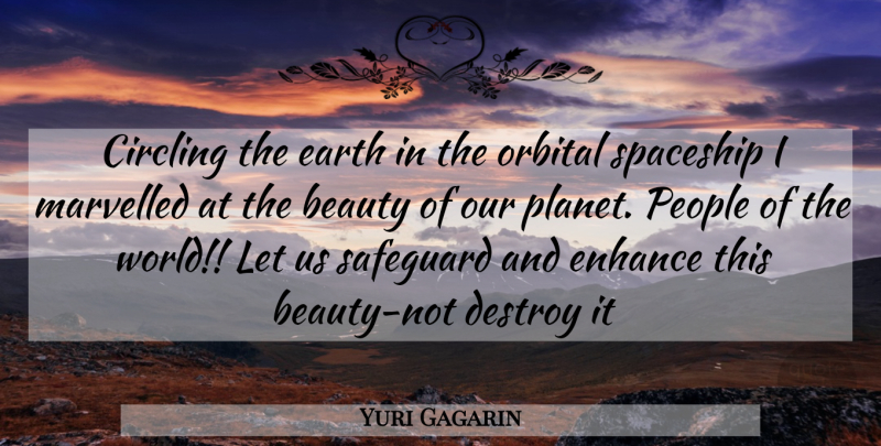 Yuri Gagarin Quote About People, World, Earth: Circling The Earth In The...