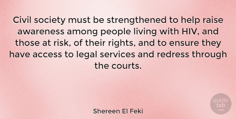 Shereen El Feki Quote About Rights, People, Risk: Civil Society Must Be Strengthened...