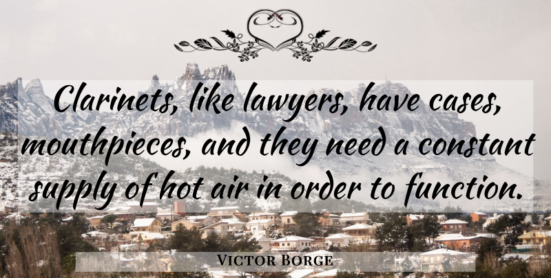 Victor Borge Quote About Music, Air, Order: Clarinets Like Lawyers Have Cases...