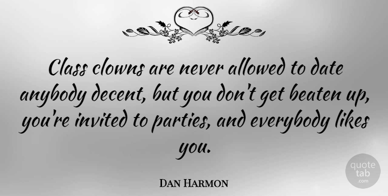 Dan Harmon Quote About Party, Class, Likes: Class Clowns Are Never Allowed...