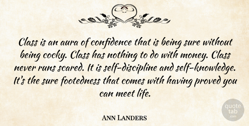 Ann Landers Quote About Inspirational, Life, Leadership: Class Is An Aura Of...