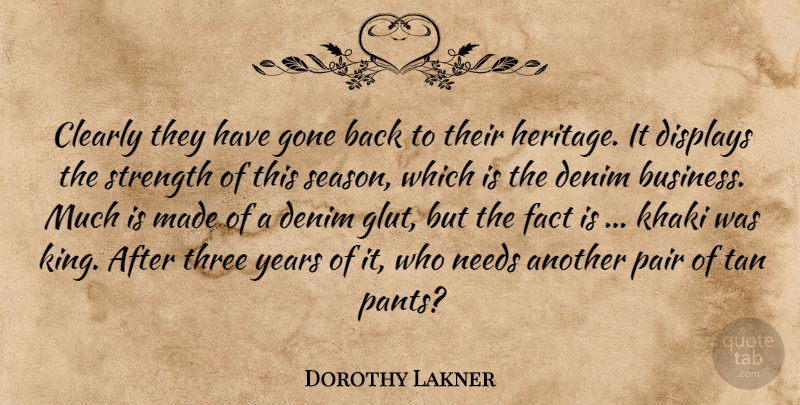 Dorothy Lakner Quote About Clearly, Fact, Gone, Needs, Pair: Clearly They Have Gone Back...