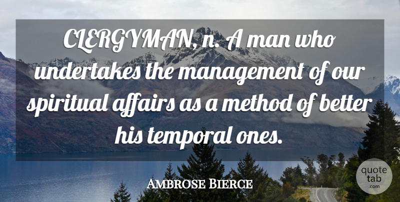 Ambrose Bierce Quote About Spiritual, Men, Affair: Clergyman N A Man Who...