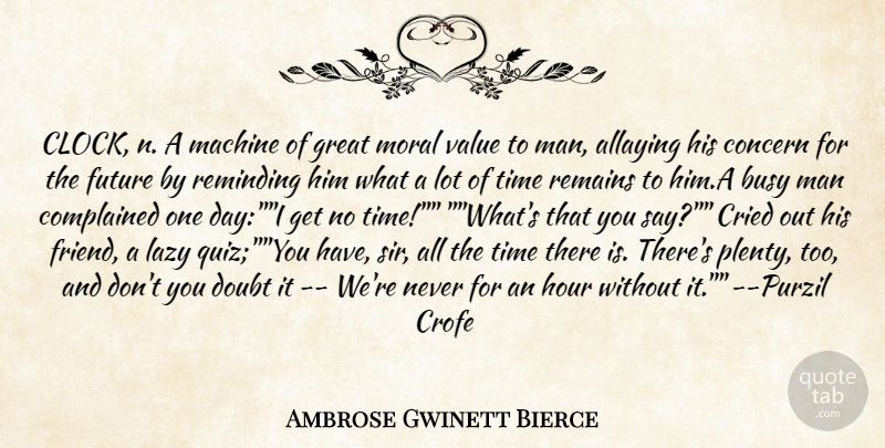 Ambrose Bierce Quote About Time, Men, Machines: Clock N A Machine Of...