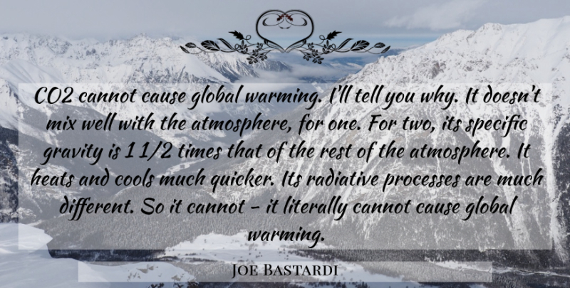 Joe Bastardi Quote About Two, Atmosphere, Causes: Co2 Cannot Cause Global Warming...