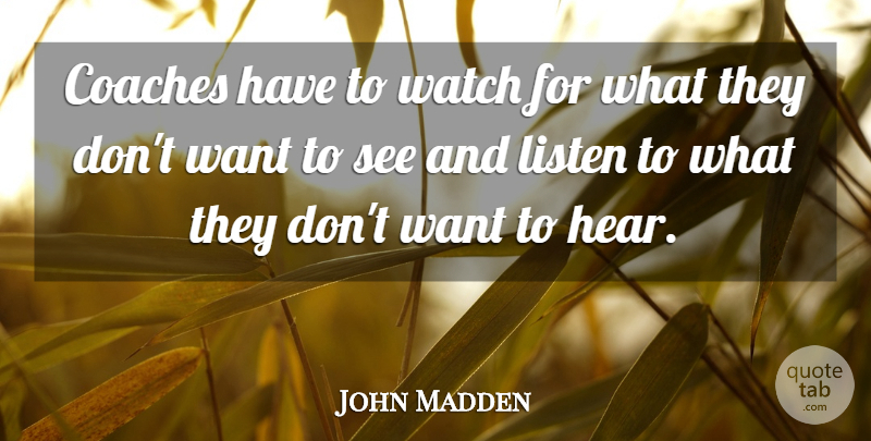 John Madden Quote About Success, Teamwork, Sports: Coaches Have To Watch For...