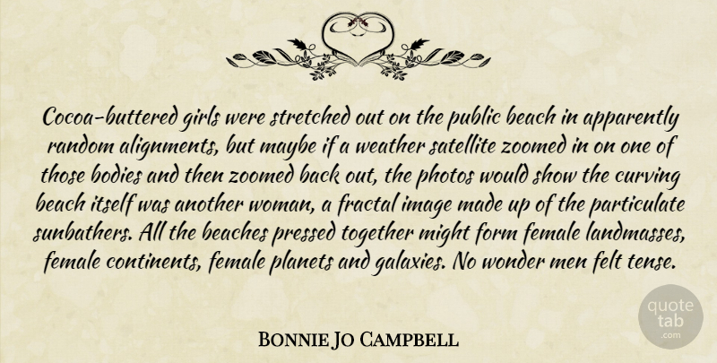 Bonnie Jo Campbell Quote About Girl, Beach, Men: Cocoa Buttered Girls Were Stretched...