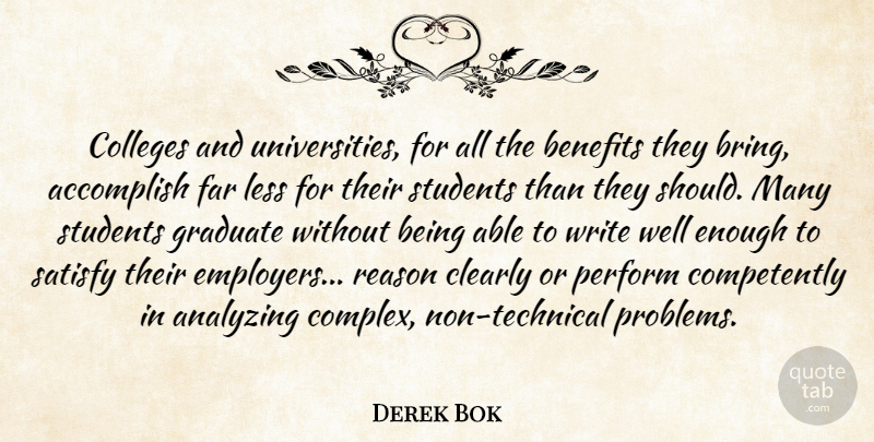 Derek Bok Quote About Writing, College, Benefits: Colleges And Universities For All...