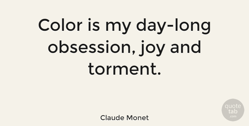 Claude Monet Quote About Motivational, Art, Color: Color Is My Day Long...