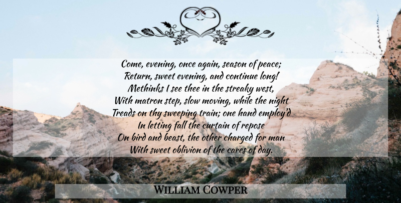 William Cowper Quote About Sweet, Moving, Fall: Come Evening Once Again Season...