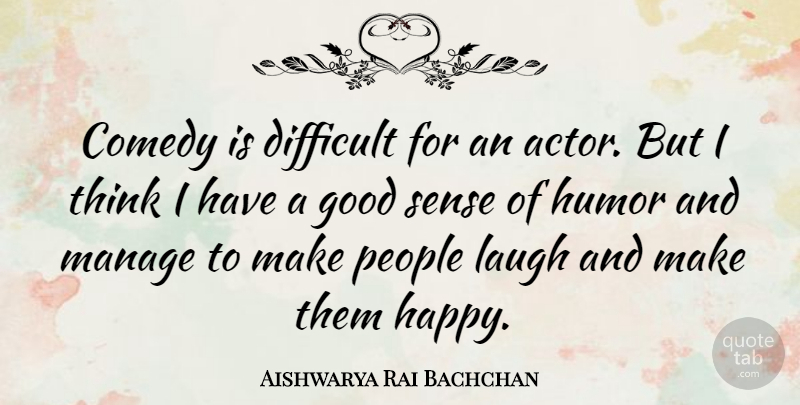 Aishwarya Rai Bachchan Quote About Thinking, Laughing, People: Comedy Is Difficult For An...