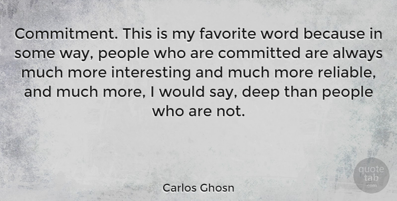 Carlos Ghosn Quote About Commitment, Favorite Words, Interesting: Commitment This Is My Favorite...