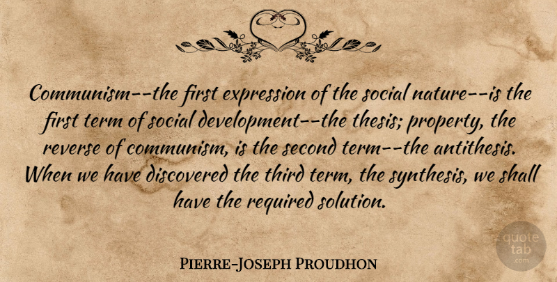 Pierre-Joseph Proudhon Quote About Expression, Development, Synthesis: Communism The First Expression Of...