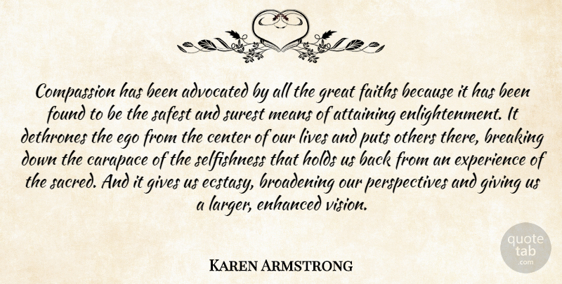 Karen Armstrong Quote About Mean, Compassion, Perspective: Compassion Has Been Advocated By...
