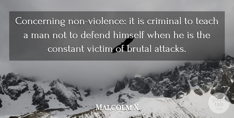 Malcolm X Quote About Men, Gun Control, Racism: Concerning Non Violence It Is...