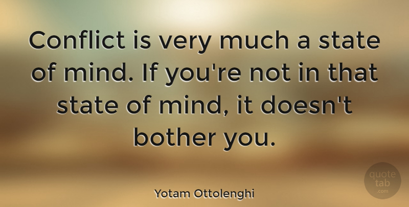 Yotam Ottolenghi Quote About undefined: Conflict Is Very Much A...