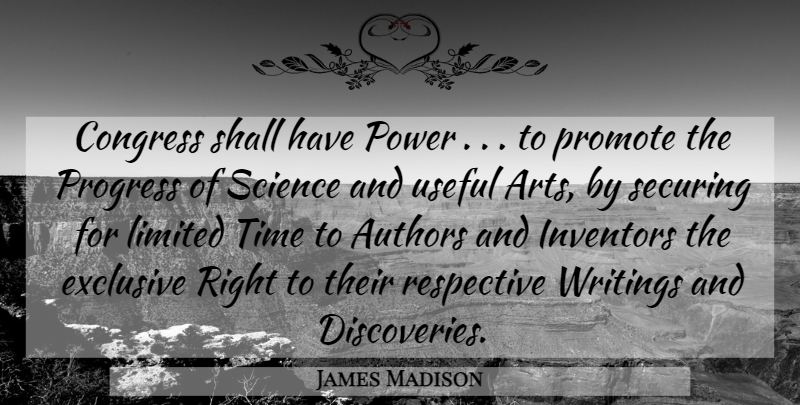 James Madison Quote About Education, Art, Writing: Congress Shall Have Power To...