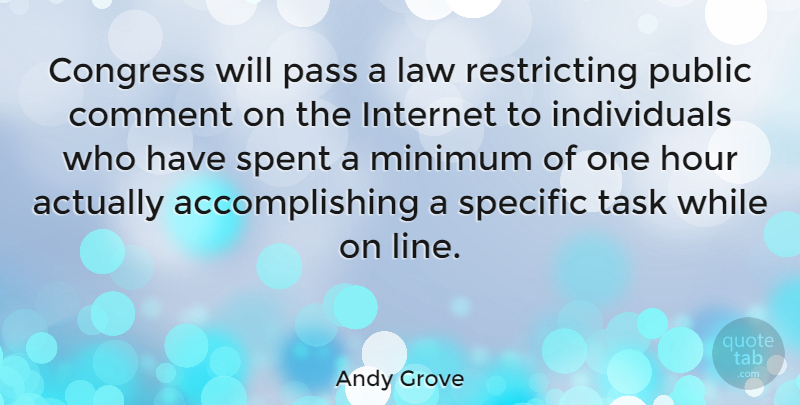 Andy Grove Quote About Technology, Law, Tasks: Congress Will Pass A Law...