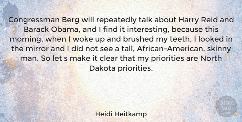 Heidi Heitkamp Quote About Morning, Men, Mirrors: Congressman Berg Will Repeatedly Talk...