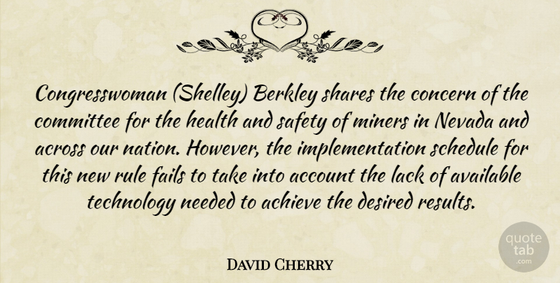 David Cherry Quote About Account, Achieve, Across, Available, Committee: Congresswoman Shelley Berkley Shares The...